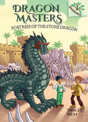Fortress of the Stone Dragon: A Branches Book (Dragon Masters #17) - West, Tracey