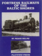 Fortress Railways of the Baltic Shores