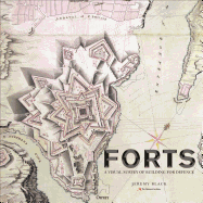 Forts: An Illustrated History of Building for Defence