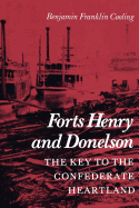 Forts Henry and Donelson: The Key to the Confederate Heartland