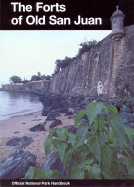 Forts of Old San Juan: San Juan National Historic Site, Puerto Rico
