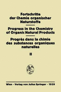 Fortschritte Der Chemie Organischer Naturstoffe: Eine Sammlung Von Zusammenfassenden Berichten