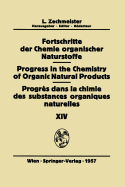 Fortschritte Der Chemie Organischer Naturstoffe/Progress in the Chemistry of Organic Natural Products/Progrs Dans La Chimie Des Substances Organiques Naturelles