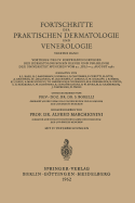 Fortschritte Der Praktischen Dermatologie Und Venerologie: Vortrge Des IV. Fortbildungskurses Der Dermatologischen Klinik Und Poliklinik Der Universitt Mnchen Vom 31. Juli-5. August 1961