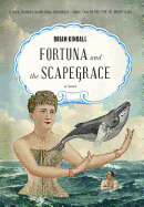 Fortuna and the Scapegrace: A Dark Comedy South Seas Adventure