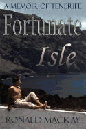 Fortunate Isle: A Memoir of Tenerife