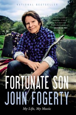 Fortunate Son: My Life, My Music - Fogerty, John