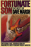 Fortunate Son: The Best of Dave Marsh