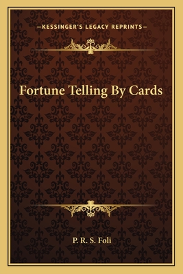 Fortune Telling by Cards - Foli, P R S