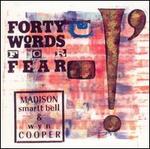 Forty Words for Fear