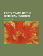 Forty Years on the Spiritual Rostrum