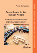 Forumtheater in den Straen Nepals. Emanzipation jenseits des Entwicklungsdiskurses?