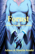 Forust: A Tale of Magic Gone Wrong