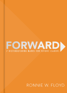 Forward: 7 Distinguishing Marks for Future Leaders