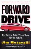 Forward Drive: The Race to Build "Clean" Cars for the Future