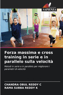 Forza massima e cross training in serie e in parallelo sulla velocit?