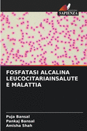 Fosfatasi Alcalina Leucocitariainsalute E Malattia