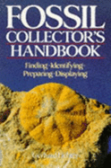 Fossil Collector's Handbook: Finding, Identifying, Preparing, Displaying - Lichter, Gerhard, and Reinersmann, Elisabeth E (Translated by)