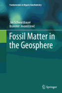 Fossil Matter in the Geosphere