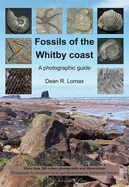 Fossils of the Whitby Coast: A Photographic Guide