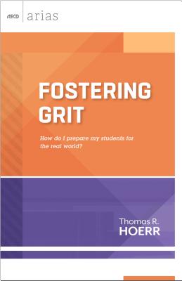 Fostering Grit: How Do I Prepare My Students for the Real World? - Hoerr, Thomas R