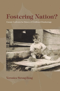 Fostering Nation?: Canada Confronts Its History of Childhood Disadvantage
