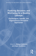 Fostering Recovery and Well-Being in a Healthy Lifestyle: Psychological, Somatic, and Organizational Prevention Approaches