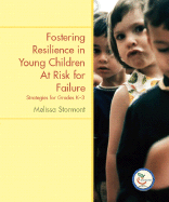 Fostering Resilience in Young Children at Risk for Failure: Strategies for Grades K-3