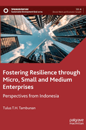 Fostering Resilience through Micro, Small and Medium Enterprises: Perspectives from Indonesia