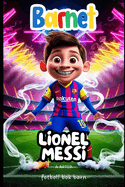 Fotboll bok barn: Barnet Lionel Messi: fdelsedagspresenter pojkar 6-8. Messi bok. Julklappar till barn