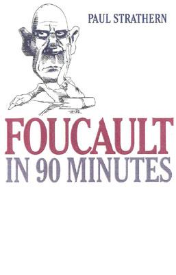 Foucault in 90 Minutes - Strathern, Paul