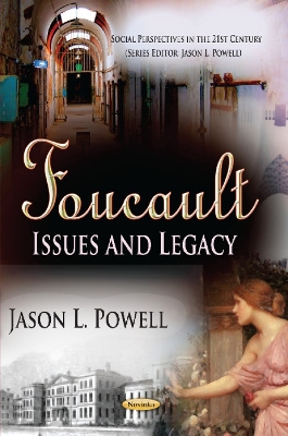 Foucault: Issues & Legacy - Powell, Jason L