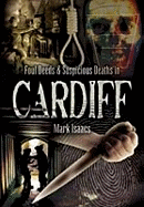 Foul Deeds and Suspicious Deaths in Cardiff