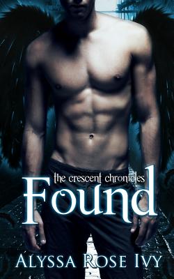 Found: Book 3 of the Crescent Chronicles - Ivy, Alyssa Rose