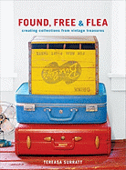 Found, Free & Flea: Creating Collections from Vintage Treasures