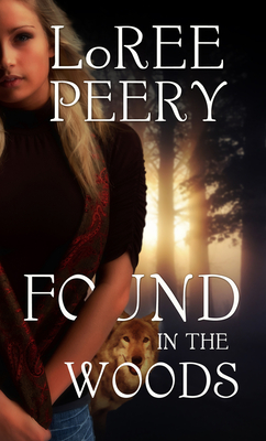 Found in the Woods Volume 4 - Peery, LoRee