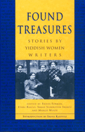 Found Treasures: Stories by Yiddish Women Writers