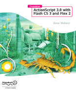 Foundation ActionScript 3.0 with Flash Cs3 and Flex - McSharry, Sean, and Yardface, Gerald, and Webster, Steve