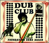 Foundation Come Again - Dub Club