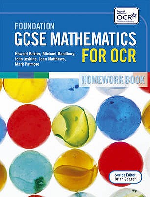 Foundation GCSE Mathematics for OCR: Two Tier Homework Book - Wilde, Eddie, and Matthews, Jean, and Baxter, Howard