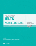 Foundation IELTS Masterclass: Teacher's Pack