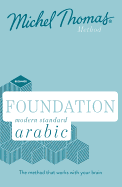 Foundation Modern Standard Arabic (Learn MSA with the Michel Thomas Method)