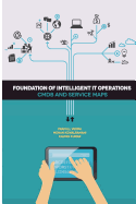 Foundation of Intelligent IT Operations: CMDB and Service Maps