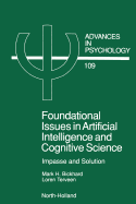 Foundational Issues in Artificial Intelligence and Cognitive Science: Impasse and Solution Volume 109