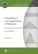 Foundations and Applications of Statistics: An Introduction Using R