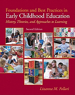 Foundations and Best Practices in Early Childhood Education: History, Theories and Approaches to Learning (with Myeducationlab)