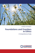 Foundations and Frontiers in Ethics