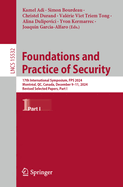 Foundations and Practice of Security: 17th International Symposium, FPS 2024, Montral, QC, Canada, December 9-11, 2024, Revised Selected Papers, Part I