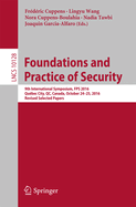 Foundations and Practice of Security: 9th International Symposium, Fps 2016, Quebec City, Qc, Canada, October 24-25, 2016, Revised Selected Papers