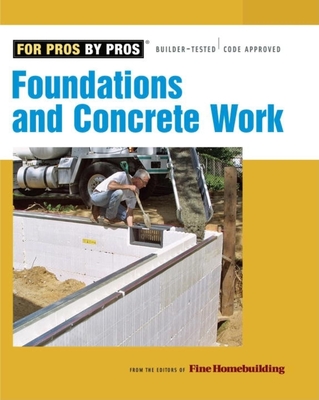 Foundations & Concrete Work - Fine Homebuilding